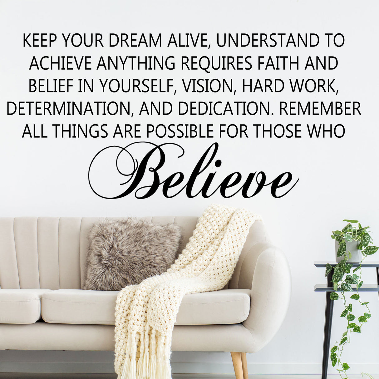 "Keep your Dream Alive and Believe" Motivational quote wall art