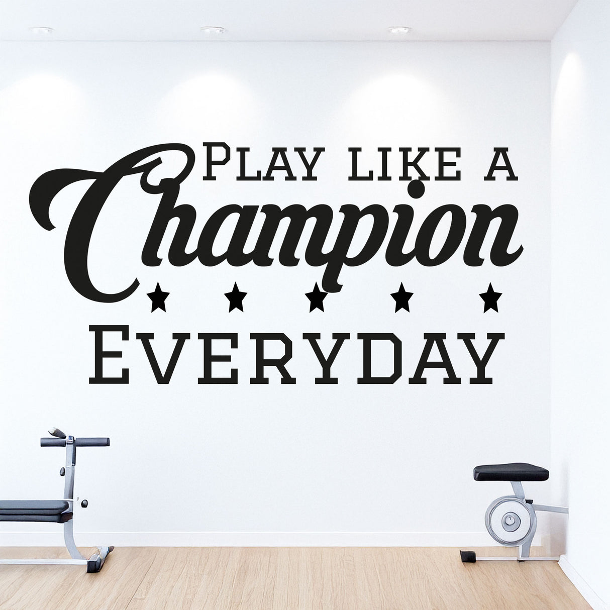 Play like a Champion Everyday - motivational sports quotes wall decals