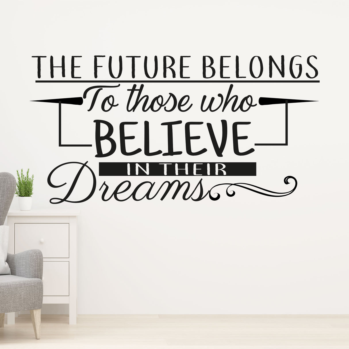 Who Believe in their Dreams - Motivational quote wall art vinyl wall decals