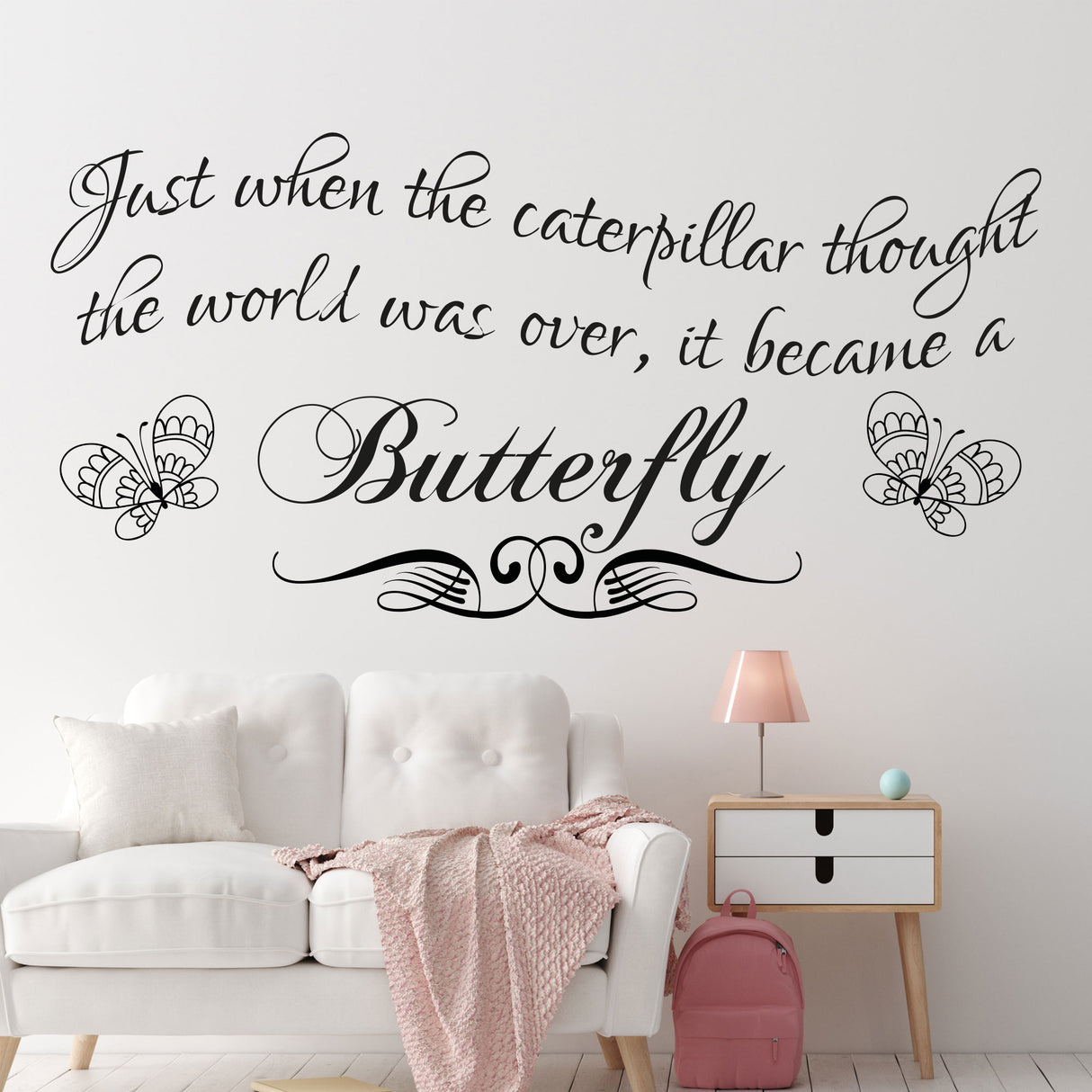 Caterpillar Became a Butterfly - Inspirational quotes stickers for walls