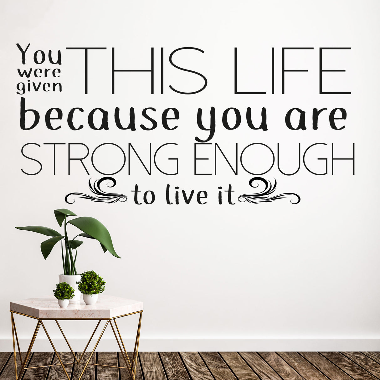 You are Strong enough to Live- Inspirational wall stickers quotes