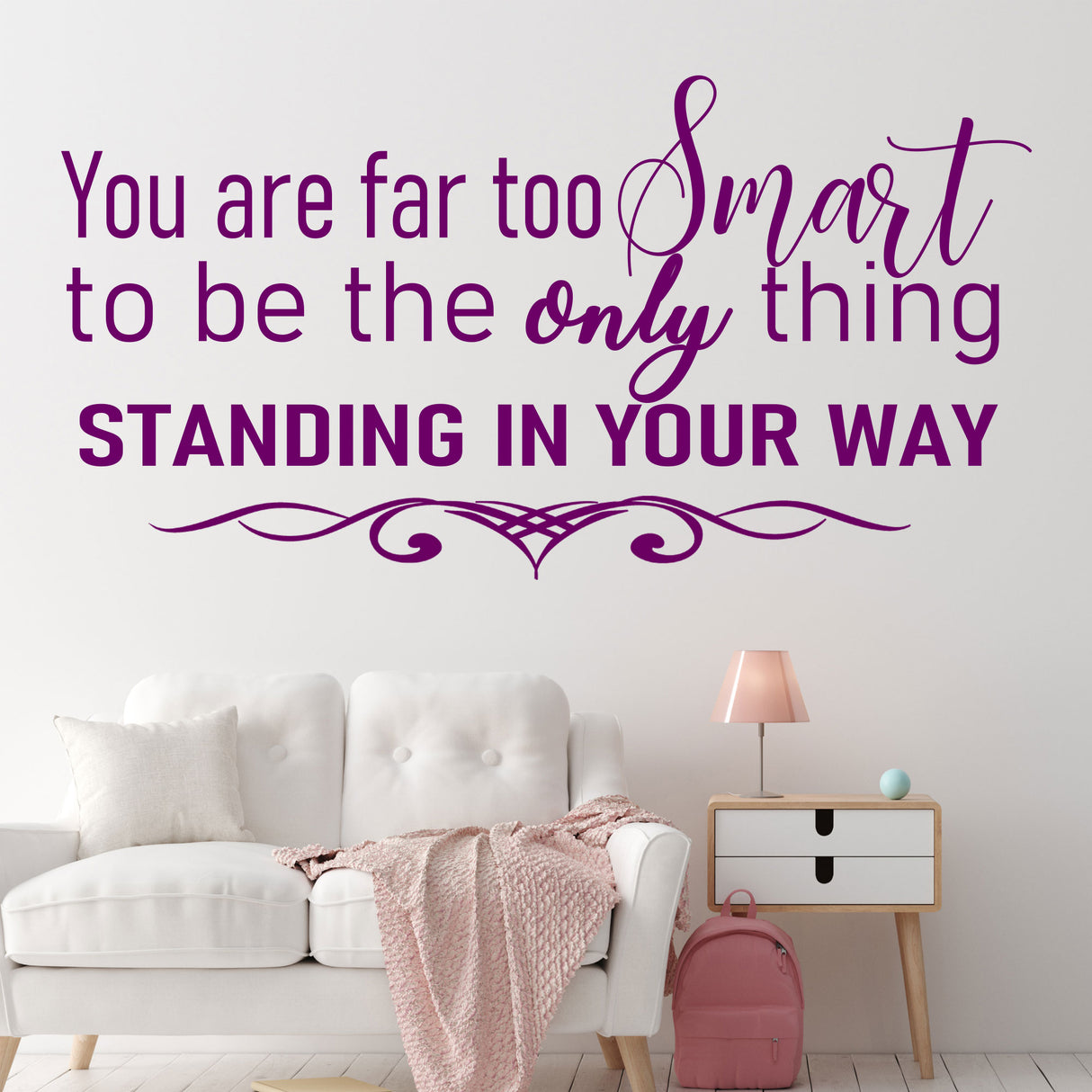 "You are far too smart"- Motivational quote wall stickers Removable vinyl wall decals