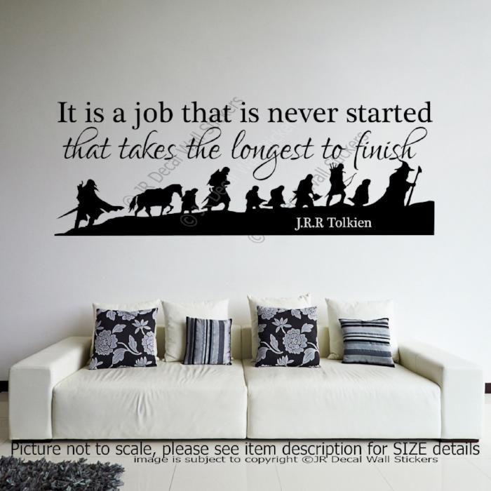It is a Job that Never Started- J.R.R Tolkien Inspirational wall decal