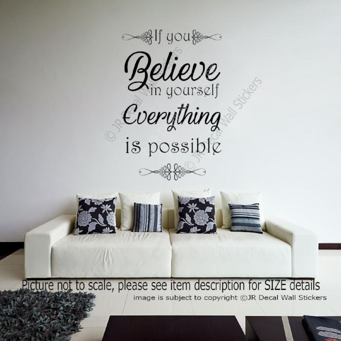 If You Believe in Yourself Everything is Possible