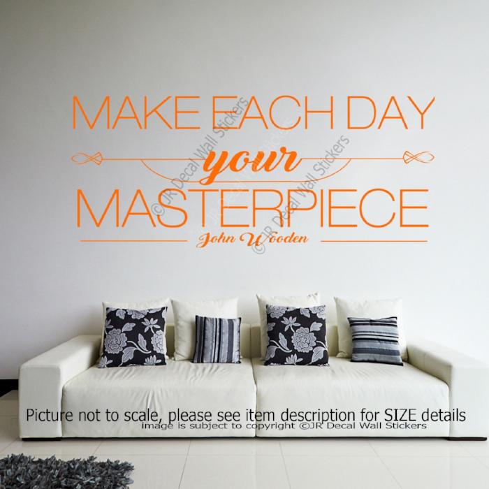"Make Each Day your Masterpiece"- John Wooden Inspirational quote wall art Vinyl decals