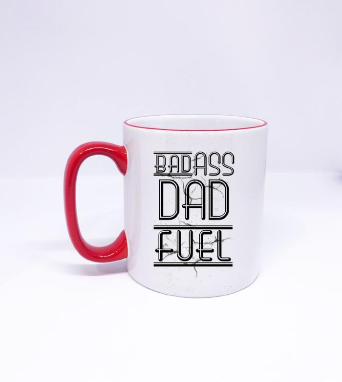 "BADASS DAD FUEL" Funny Mug for Dad