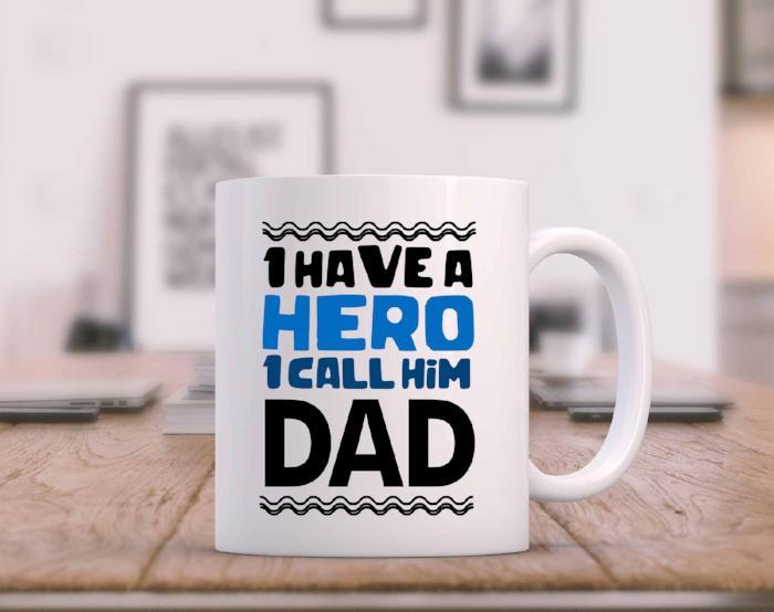 "I Have A HERO" Printed Fathers Day Mug