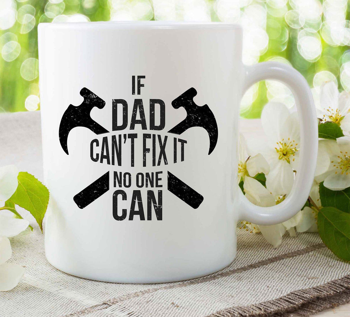 If DAD can't fix it no one can- Fathers Day Gifts Mug, Daddy Funny Gift, Dad Christmas Gift mug, Printed Coffee morning mug