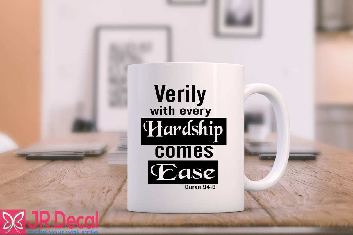 Hardship comes Ease - Quranic Verse Print Mug