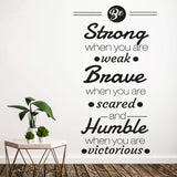 Be Strong, Brave, Humble - quotes wall art Stickers