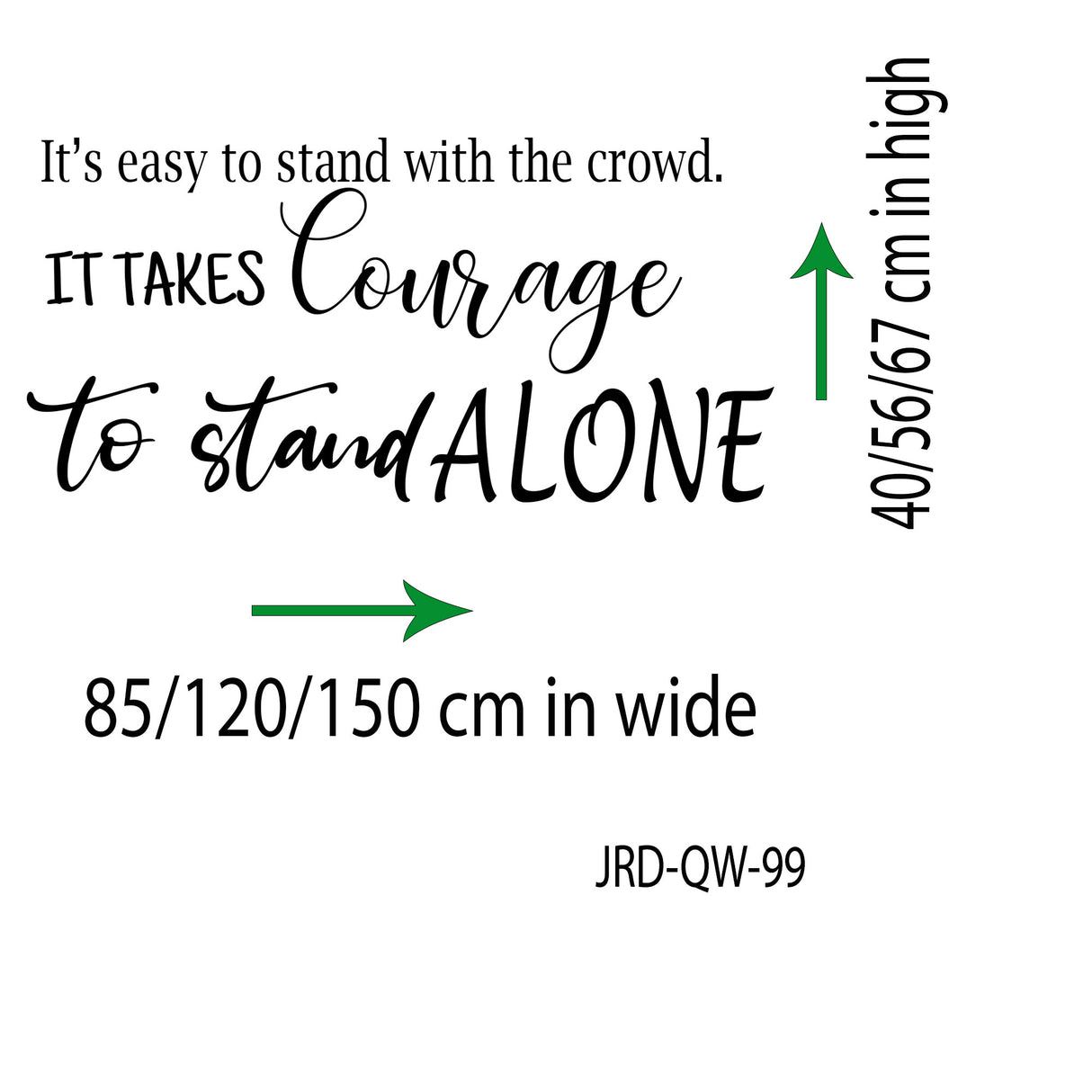 "It takes courage to stand alone"- Motivational quotes wall stickers Vinyl wall decals