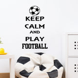 Keep Calm and Play Football - Quote Wall Stickers