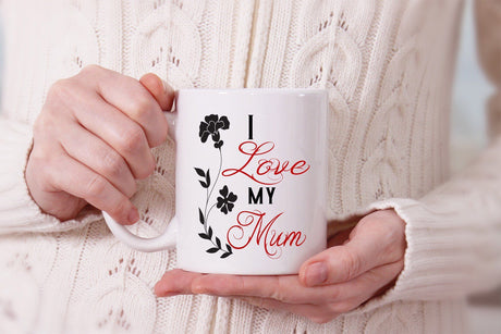 "I love you Mum"- Printed Mothers Day Mug