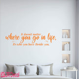 Who you have beside you- Inspirational quote Wall Stickers