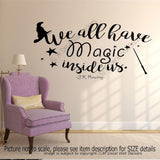 "We all have Magic inside us"-J.K. Rowling Inspirational quote wall stickers Vinyl wall decals