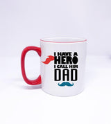"A Hero I call him DAD" Fathers Day Mug