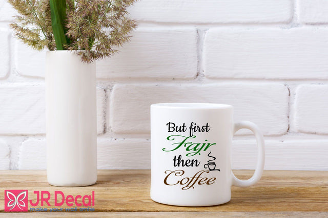"But first Fajr then Coffee" - Islamic Quote Mug